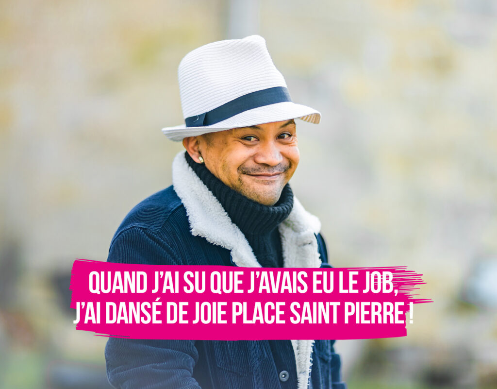 Quand j’ai su que j’avais eu le job, j’ai dansé de joie place saint pierre